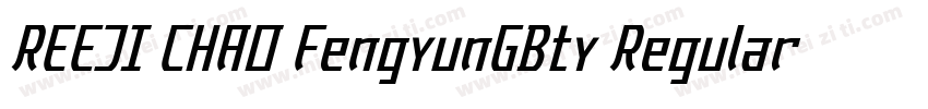 REEJI CHAO FengyunGBty Regular字体转换
